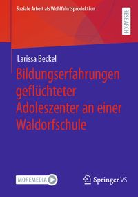 Bild vom Artikel Bildungserfahrungen geflüchteter Adoleszenter an einer Waldorfschule vom Autor Larissa Beckel