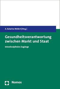 Produktbild: Gesundheitsverantwortung zwischen Markt und Staat