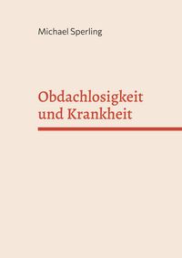 Produktbild: Obdachlosigkeit und Krankheit