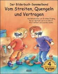 Produktbild: Vom Streiten, Quengeln und Vertragen Bilderbuch-Sammelband