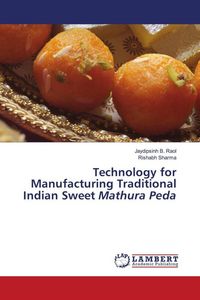 Produktbild: Technology for Manufacturing Traditional Indian Sweet Mathura Peda