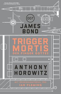 Bild vom Artikel James Bond: Trigger Mortis – Der Finger Gottes vom Autor Anthony Horowitz