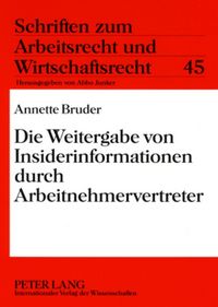 Produktbild: Die Weitergabe von Insiderinformationen durch Arbeitnehmervertreter