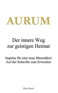 Produktbild: AURUM - Der innere Weg zur geistigen Heimat