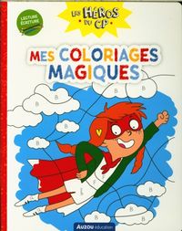 Produktbild: Les h&eacute;ros du CP. Mes coloriages magiques : lecture, &eacute;criture