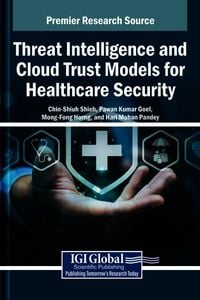 Produktbild: Threat Intelligence and Cloud Trust Models for Healthcare Security
