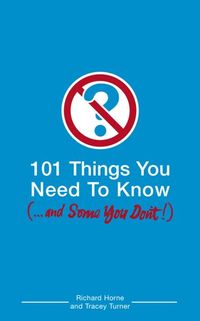 Produktbild: Horne, R: 101 Things You Need to Know (and Some You Don't)