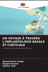 Produktbild: Un Voyage &Agrave; Travers L'implantologie Basale Et Corticale