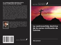 Produktbild: La controvertida doctrina de la carne vivificante de Calvino