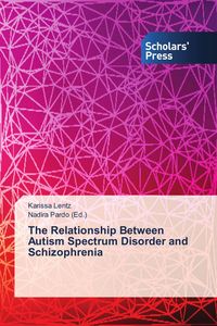 Produktbild: The Relationship Between Autism Spectrum Disorder and Schizophrenia