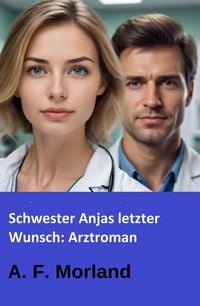 Produktbild: Schwester Anjas letzter Wunsch: Arztroman