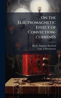Produktbild: On the Electromagnetic Effect of Convection-currents
