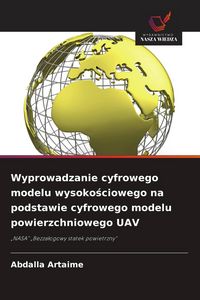 Produktbild: Wyprowadzanie cyfrowego modelu wysoko&iquest;ciowego na podstawie cyfrowego modelu powierzchniowego UAV