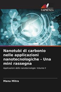 Produktbild: Nanotubi di carbonio nelle applicazioni nanotecnologiche - Una mini rassegna