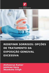Produktbild: Redefinir Sorrisos: Op&ccedil;&otilde;es De Tratamento Da Exposi&ccedil;&atilde;o Gengival Excessiva