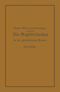 Produktbild: Die Registersachen Handelsregister Genossenschafts-, Vereins-, G&uuml;terrechts-, Muster-, Schiffs- und Schiffsbauwerks-Register in der gerichtlichen Praxi