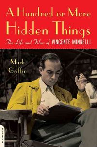 Produktbild: A Hundred or More Hidden Things: The Life and Films of Vincente Minnelli
