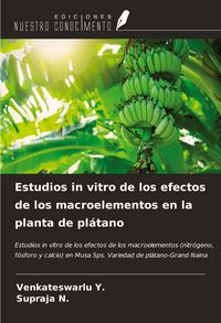 Produktbild: Estudios in vitro de los efectos de los macroelementos en la planta de pl&aacute;tano