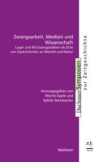 Produktbild: Zwangsarbeit, Medizin und Wissenschaft