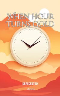 Produktbild: When Hour Turns Gold