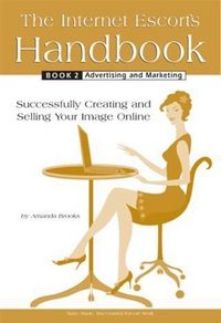 Produktbild: Internet Escort's Handbook Book 2: Advertising and Marketing