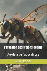 Produktbild: L'invasion des frelons g&eacute;ants