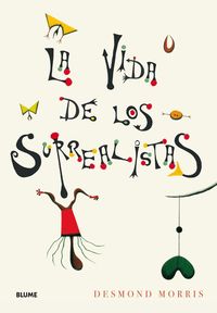 Bild vom Artikel La vida de los surrealistas vom Autor Desmond Morris