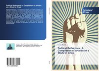Produktbild: Political Reflections: A Compilation of Articles on a World in Crisis