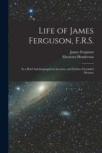 Produktbild: Life of James Ferguson, F.R.S.