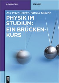 Produktbild: Physik im Studium: Ein Br&uuml;ckenkurs