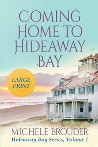 Produktbild: Coming Home to Hideaway Bay (Hideaway Bay Book 1)Large Print