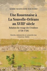 Produktbild: Une Rouennaise &agrave; La Nouvelle-Orl&eacute;ans au XVIIIe si&egrave;cle