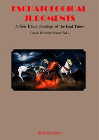 Produktbild: Eschatological Judgments: A New Black Theology of the End Times Black Divinity Series Vol 2