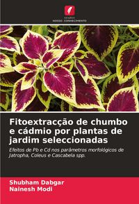 Produktbild: Fitoextrac&ccedil;&atilde;o de chumbo e c&aacute;dmio por plantas de jardim seleccionadas