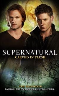 Bild vom Artikel Supernatural: Carved in Flesh vom Autor Tim Waggoner