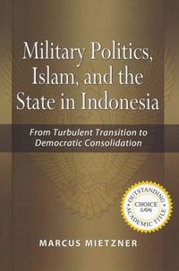 Produktbild: Military Politics, Islam and the State in Indonesia