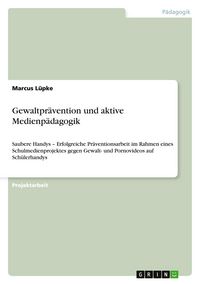 Produktbild: Gewaltpr&auml;vention und aktive Medienp&auml;dagogik
