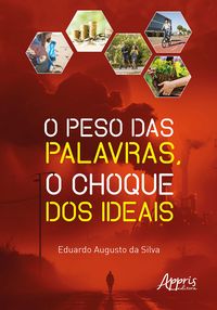 Produktbild: O Peso das Palavras, o Choque dos Ideais