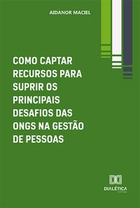 Produktbild: Como captar recursos para suprir os principais desafios das ONGs na gest&atilde;o de pessoas