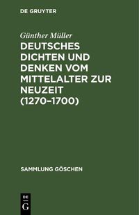 Produktbild: Deutsches Dichten und Denken vom Mittelalter zur Neuzeit (1270-1700)