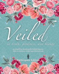 Produktbild: Veiled In Truth, Goodness, & Beauty