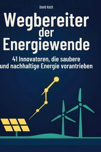 Produktbild: Wegbereiter der Energiewende