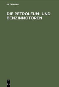 Produktbild: Die Petroleum- und Benzinmotoren