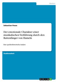 Produktbild: Der emotionale Charakter einer musikalischen Verf&uuml;hrung durch den Rattenf&auml;nger von Hameln