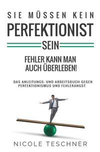 Produktbild: Sie m&uuml;ssen kein Perfektionist sein: