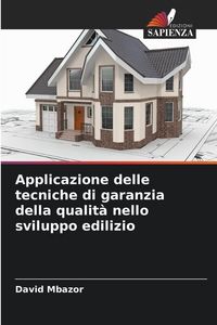 Produktbild: Applicazione delle tecniche di garanzia della qualit&agrave; nello sviluppo edilizio