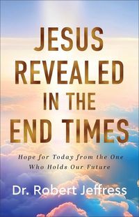 Produktbild: Jesus Revealed in the End Times