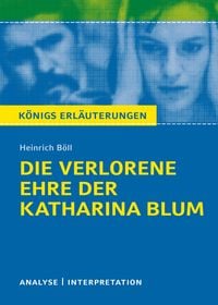 Produktbild: Die verlorene Ehre der Katharina Blum von Heinrich B&ouml;ll