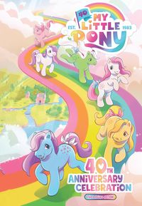 Produktbild: My Little Pony: 40th Anniversary Celebration--The Deluxe Edition