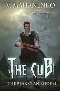 Bild vom Artikel The Cub (The Bear Clan Book 1): A Progression Fantasy vom Autor Vasily Mahanenko